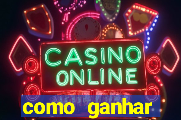 como ganhar dinheiro sem pagar nada